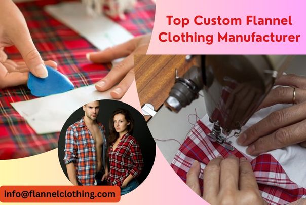 top custom flannel clothing manufacturers